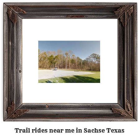 trail rides near me in Sachse, Texas